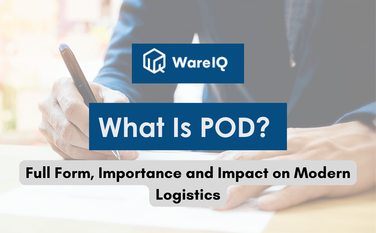 What Is POD? Full Form, Importance and Impact on Modern Logistics [2025]