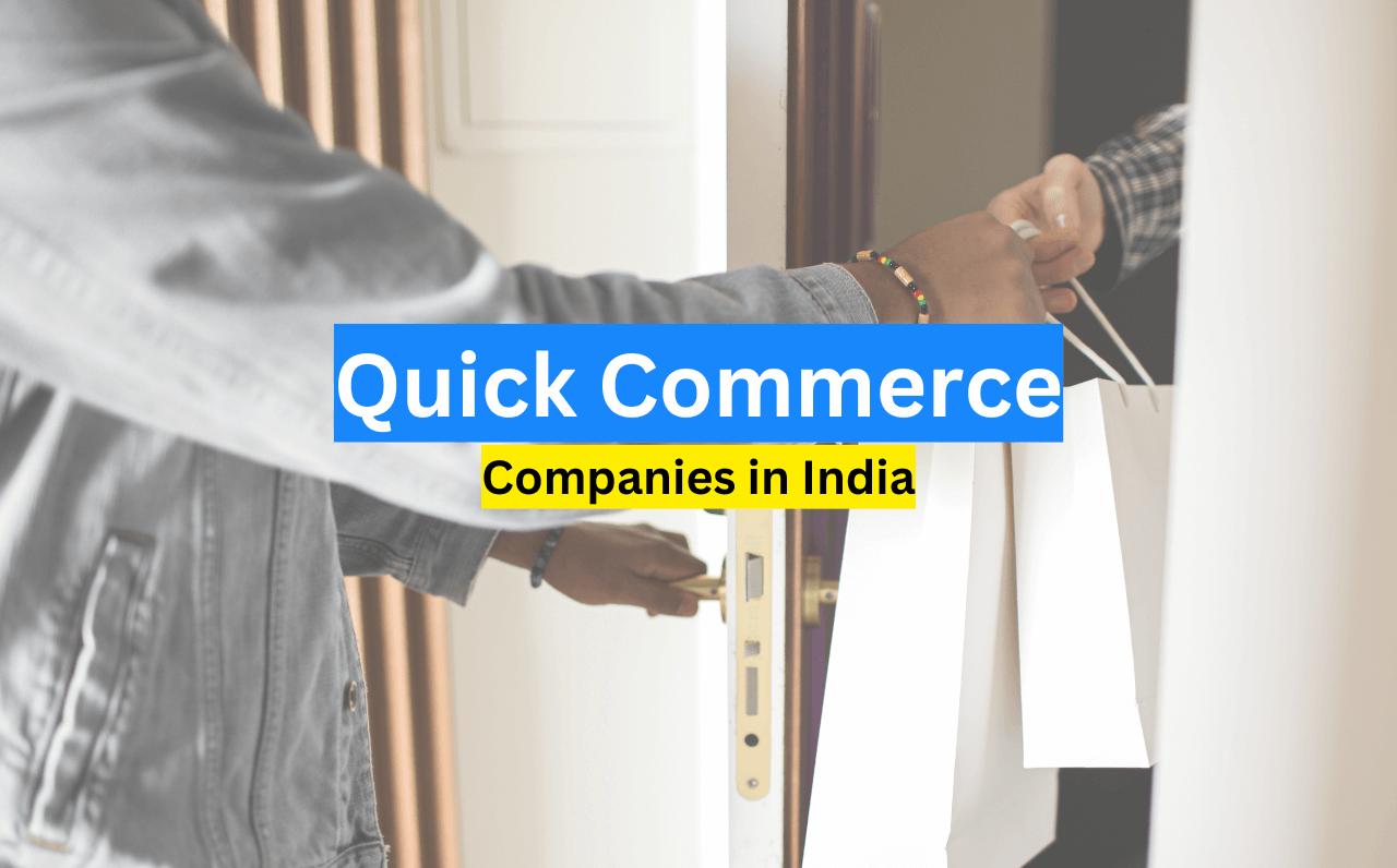 Quick Commerce Companies in India: Top Players Reshaping Indian Retail