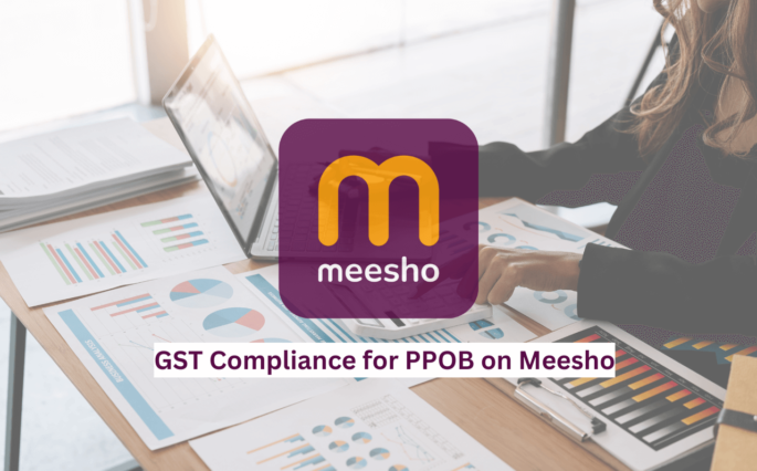 PPOB for Meesho : Optimizing GST Compliance and Operations