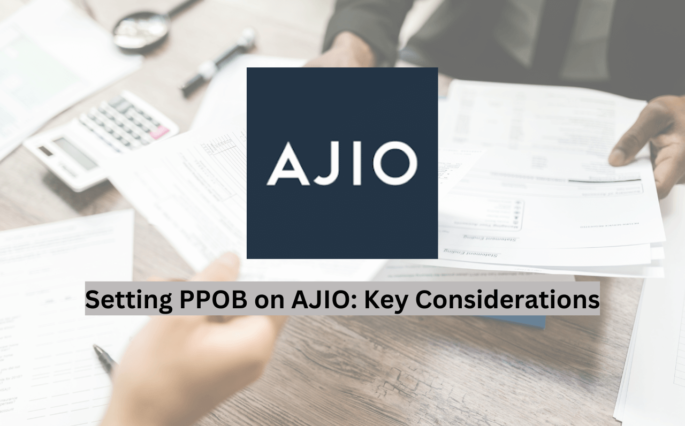 Setting PPOB on AJIO: Key Considerations