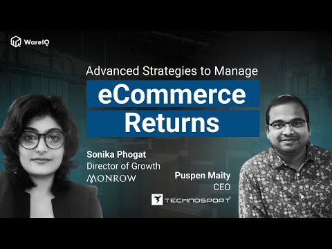 WareIQ Webinar with Technosport & Monrow Shoes: Strategies to Manage Returns During Festive Season