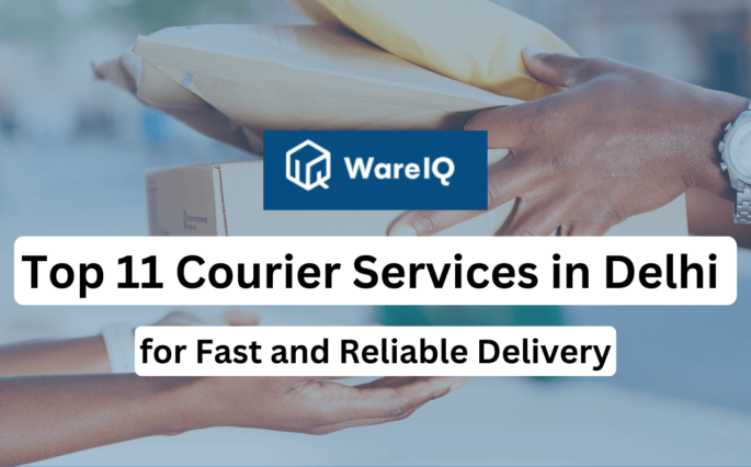 Top 11 Courier Services in Delhi for Fast and Reliable Delivery