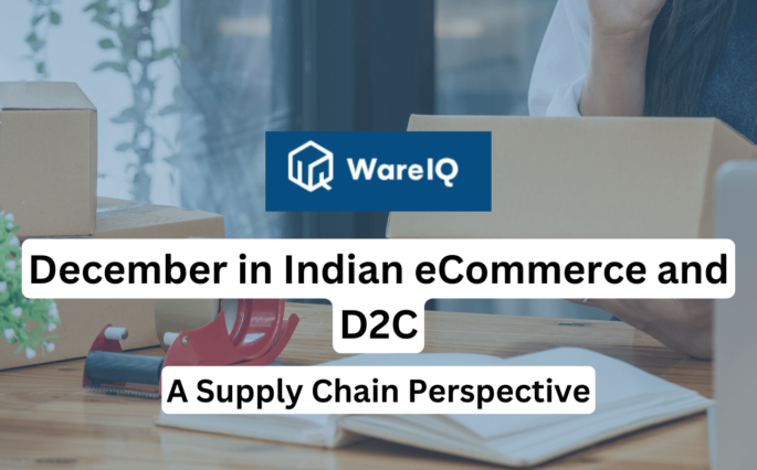 December in Indian eCommerce and D2C: A Supply Chain Perspective