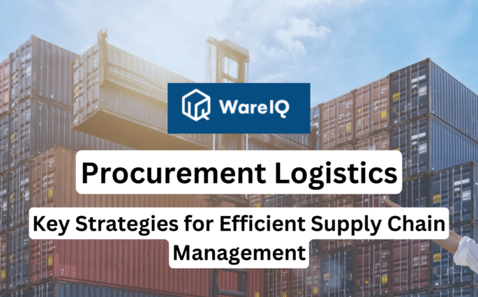 Understanding Procurement Logistics: Key Strategies for Efficient Supply Chain Management