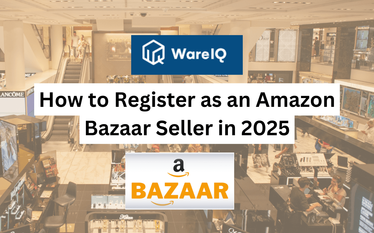 How to Register as an Amazon Bazaar Seller in 2025: A Step-by-Step Guide