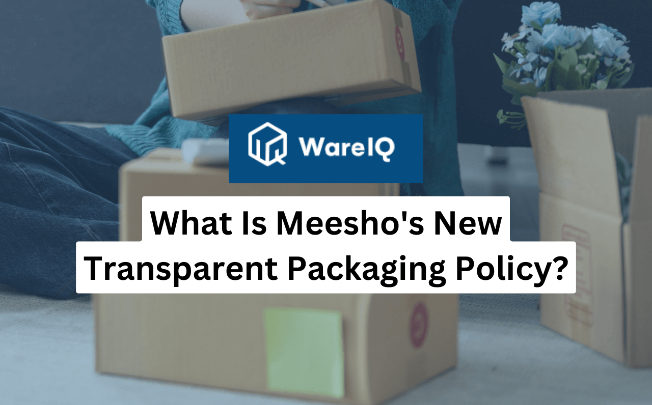 All About Meesho Transparent Packaging Policy (2025)