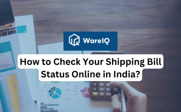 How to Check Your Shipping Bill Status Online in India?