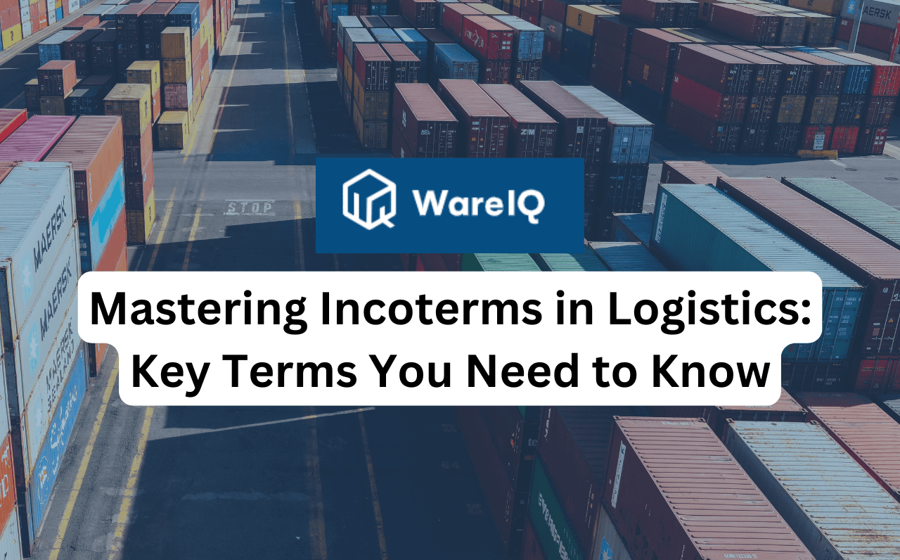 Mastering Incoterms in Logistics: Key Terms You Need to Know