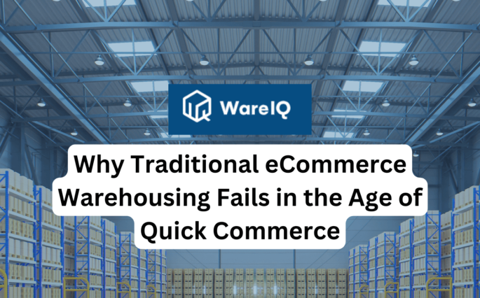 Why Traditional eCommerce Warehousing Fails in the Age of Quick Commerce
