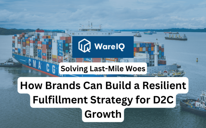 Solving Last-Mile Woes: How Brands Can Build a Resilient Fulfillment Strategy for D2C Growth