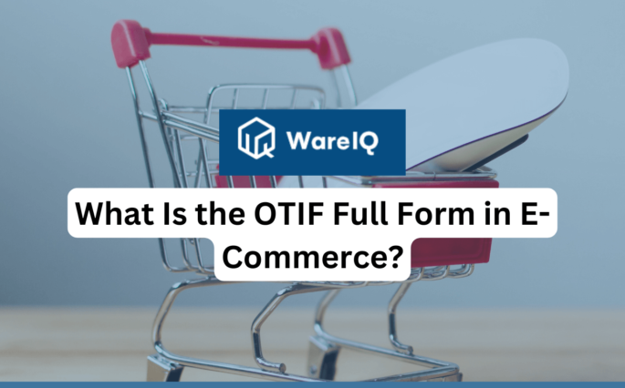 What Is the OTIF Full Form in E-Commerce?