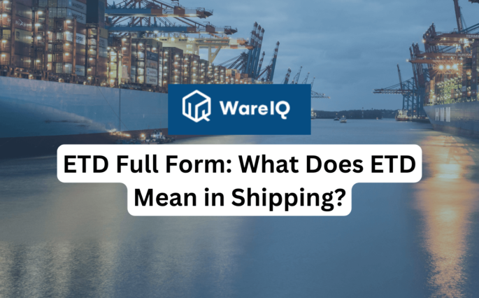 ETD Full Form: What Does ETD Mean in Shipping?