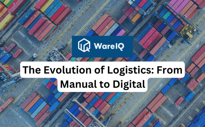 The Evolution of Logistics: From Manual to Digital