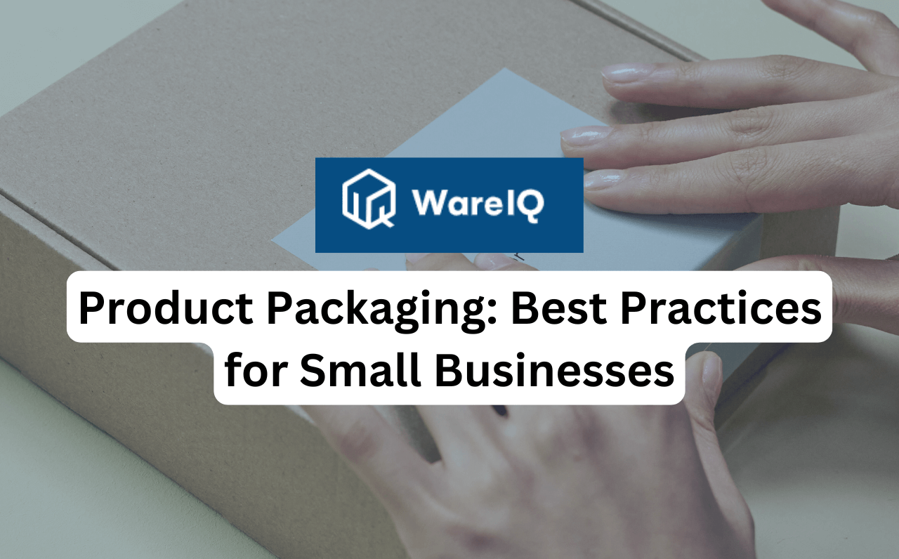 Product Packaging: Best Practices for Small Businesses