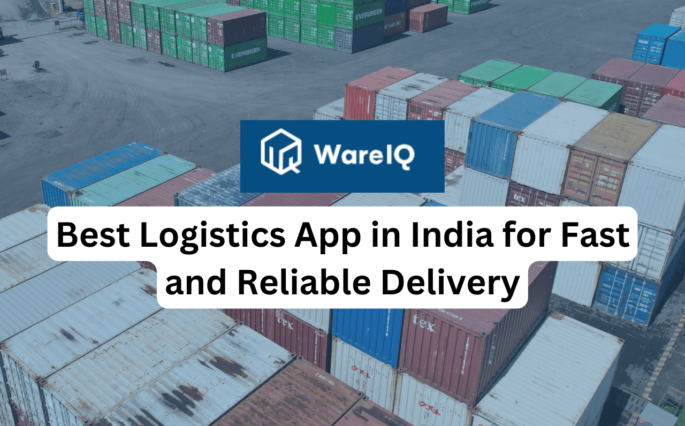 Best Logistics App in India for Fast and Reliable Delivery